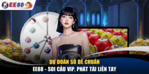 Dự Đoán Số Đề Chuẩn EE88 - Soi Cầu VIP, Phát Tài Liền Tay