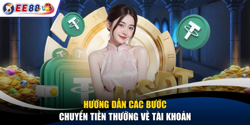 Hướng dẫn các bước chuyển tiền thưởng về tài khoản