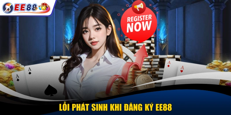 Lỗi phát sinh khi đăng ký EE88