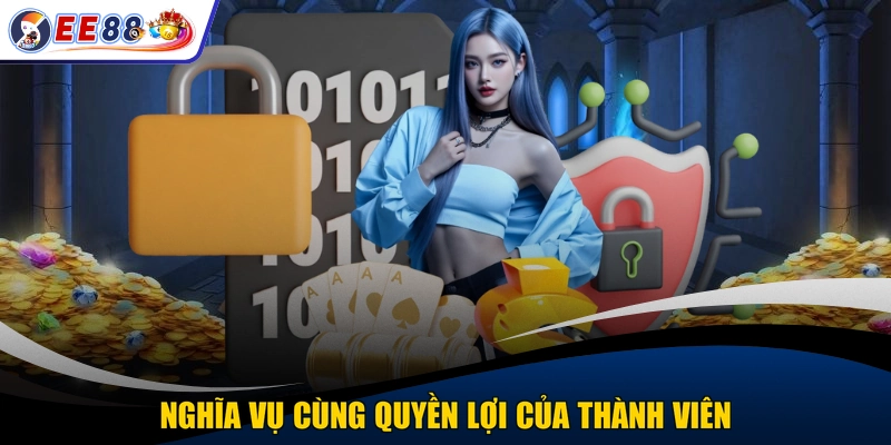 Nghĩa vụ cùng quyền lợi của thành viên