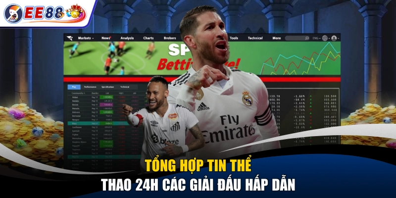 Tổng hợp tin thể thao 24h các giải đấu hấp dẫn