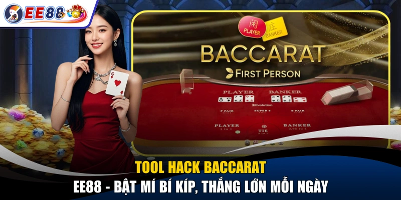 Tool Hack Baccarat EE88 - Bật Mí Bí Kíp, Thắng Lớn Mỗi Ngày